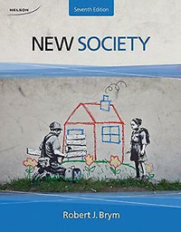 New Society by Robert Brym (7th edition) Textbook