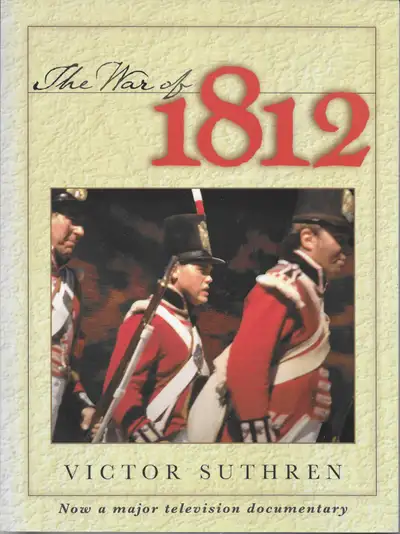 THE WAR OF 1812 Victor Suthren 1999 McClelland & Stewart Inc VG+, View more