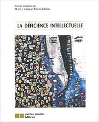 La déficience intellectuelle par Marc J. Tassé et Diane Morin