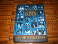 Kings of the Ice  A History of World Hockey by Andrew Podnieks