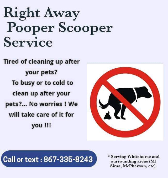 Right Away Pooper Scooper Service | Animal & Pet Services | Whitehorse |  Kijiji