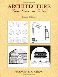 Architecture - Form, Space, and Order, 2nd Edition Francis Ching