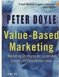 Value-Based Marketing: Marketing Strategies for Corporate Growth, View more