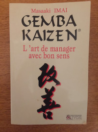 Gemba Kaizen, l'art de manager avec bon sens  Masaaki Imai