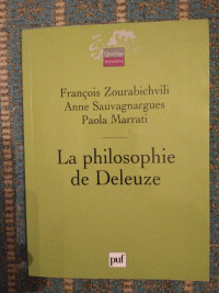 La Philosophie de Deleuze   de Francois Zourabichvili