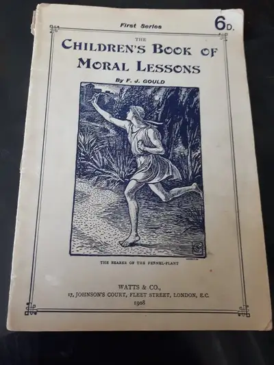 Out Of Print - The Children's Book of Moral Lessons - 1908 Francis J. Gould. Pickup in Annapolis Roy...