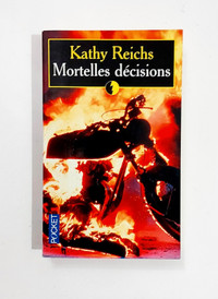 Roman - Kathy Reichs - MORTELLES DÉCISIONS - Livre de poche