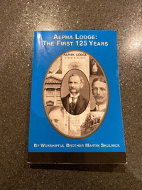 Alpha Lodge The First 125 Years
