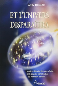 Livre de Gary Renard - Et l'univers disparaîtra