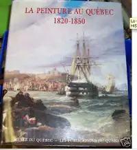 La Peinture Au Québec 1820-1850 - QUEBEC PAINTINGS RARE ART BOOK