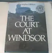 The Court At Windsor A Domestic History Christopher Hibbert book