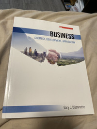 Business: Strategy, Development, Application by Gary Bissonette