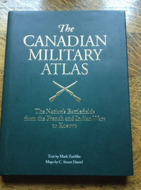 The Canadian Military Atlas by Mark Zuehlke