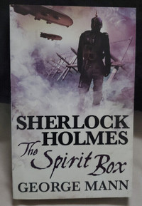 SHERLOCK HOLMES: THE SPIRIT BOX BY GEORGE MANN