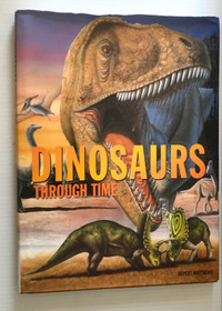 Dinosaurs Through Time -  Matthews - Hardcover with dust jacket