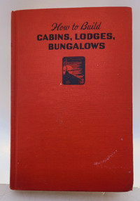 How to Build Cabins, Lodges, & Bungalows – Complete Manual