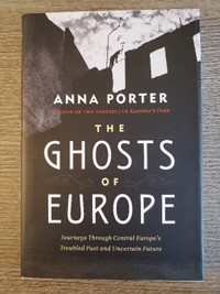 BOOK: The Ghosts of Europe by Anna Porter