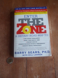 Guide : Enter The Zone ... by Barry Sears P H. D.