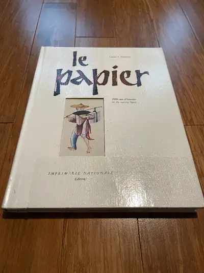 Lucien Polastron - Le papier 2000 ans d’histoire et de savoir., View more