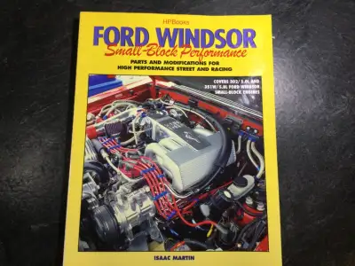 Ford Windsor Small Block Performance: Parts and Modifications for High Performance Street and Racing...