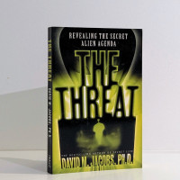 The Threat Revealing the Secret Alien Agenda Paperback Book