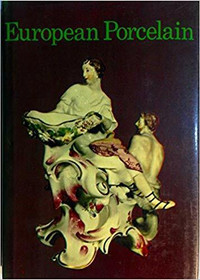 EUROPEAN PORCELAIN Rare Vintage Book 1969 Edition by Mina Bacci