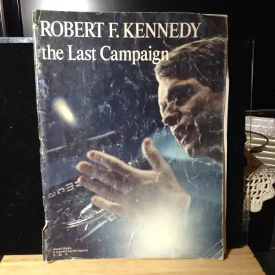 Robert F Kennedy The Last Campaign Magazine 1968, View more