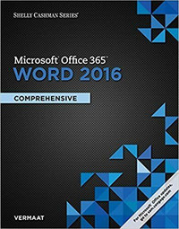 Shelly Cashman... Microsoft Office 365 & Word 2016 Comprehensive