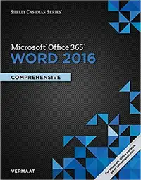 Shelly Cashman... Microsoft Office 365 & Word 2016 Comprehensive
