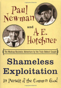 Paul Newman & A.E. Hotchner-Shameless Exploitation