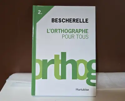 Bescherelle L'Orthographe pour tous. 15 $ NEUF, View more