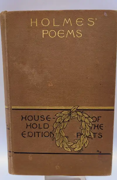 The Poetical Works of Oliver Wendell Holmes [Household Edition] [VINTAGE 1890's] . Nice edition in g...