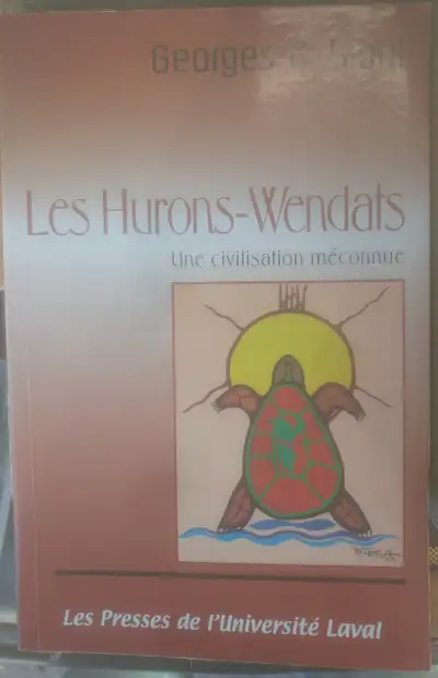 -Les Hurons-Wendats. Une civilisation meconnue. Georges E. Sioui. Les Presses de l' Université Laval...