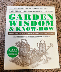 Garden Wisdom & Know-How: Everything You Need to Know to Plant,