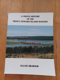 A Photo History of The Prince Edward Island Railway