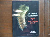 LA FRANCE D'AMÉRIQUE,VOYAGES DE SAMUEL CHAMPLAIN 1604-1629