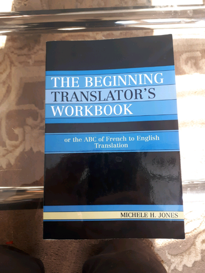 The beginning translator's workbook French to English jones, View more