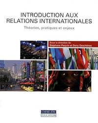 Introduction aux relations internationales: Théories, pratiques