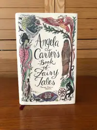 Fairy Tales for Adults Angela Carter's Book Creepy Funny Fantasy