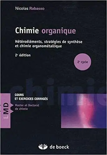 Chimie organique, Hétéroéléments, stratégies de synthèse.. 2e éd, View more