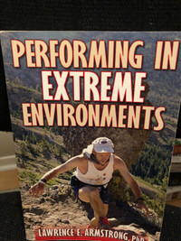Book: Performing in Extreme Environments $25 Lawrence Armstrong