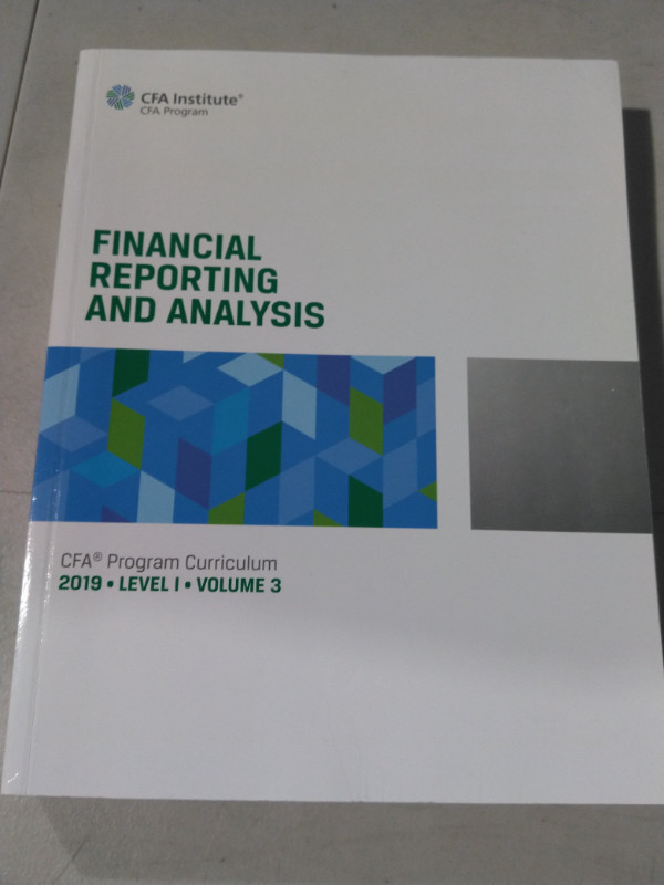 Financial Reporting and Analysis CFA 2019 Level 1 Volume 3 in Textbooks in City of Toronto