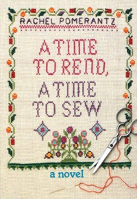 A Time to Rend, a Time to Sew by Rachel Pomerantz