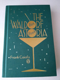
The Waldorf Astoria Bar Book By Frank Caiafa



