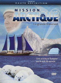 Mission Arctique Grande Traversee (Version française)