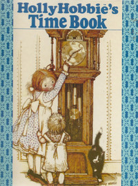 Holly Hobbie's Time Book 1979 First Edition Hardcover Kid's Book