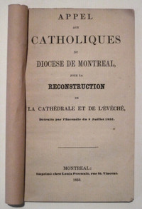 APPEL AUX CATHOLIQUES DU DIOCÈSE DE MONTRÉAL... 1852.