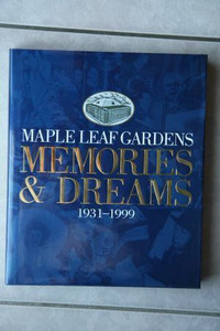 Toronto Maple Leafs Memories and Dreams 1931 - 1999