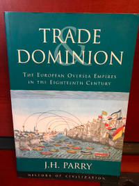Trade and Dominion: European Overseas Empires in the 18th