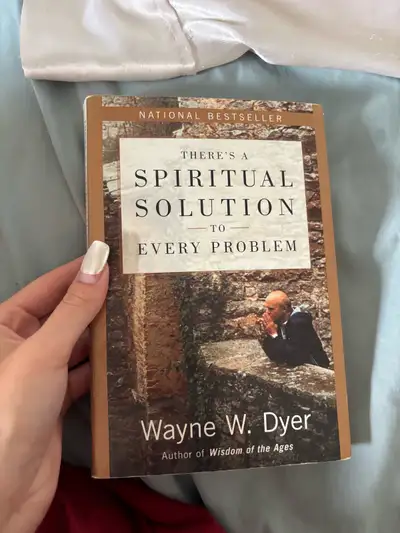 There is a spiritual solution to every problem by Wayne W Dyer, View more
